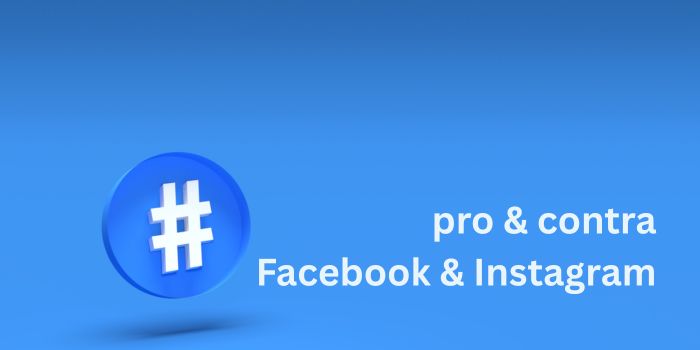 Pro/Contra Facebook & Instagram
